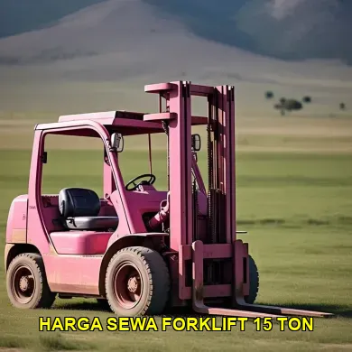 harga sewa forklift 15 ton